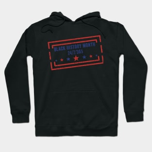 Black History Month 24/7/365, Blackish Hoodie